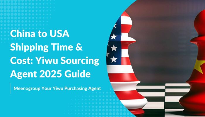 China to USA Shipping Time & Cost: Yiwu Sourcing Agent 2025 Guide